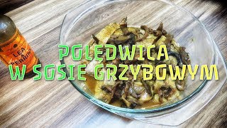 Polędwica wieprzowa w sosie grzybowym  przepis krok po kroku [upl. by Welton]