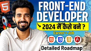 FrontEnd Development Detailed Roadmap 2024  Fastest Way to Learn amp Get Job Full Guide [upl. by Kcirddor]