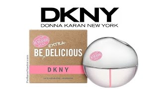 DKNY Be Extra Delicious New DKNY Fragrance [upl. by Piefer]