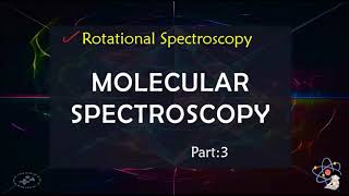 Rotational spectroscopy I PART 3I Calicut University BSc fifth semester I Physical chemistry [upl. by Hpeosj901]