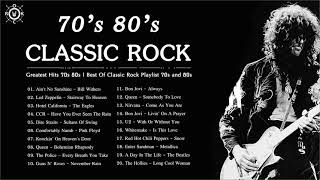 Classic Rock Greatest Hits 70s 80s  Best Of Classic Rock Playlist 70s and 80s [upl. by Rosa934]