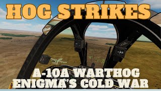 DCS quotHog Strikes quot  Enigmas Cold War  A10A  VR [upl. by Nahn]