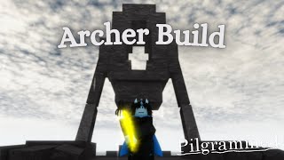 Pilgrammed  CRAZY Archer Build [upl. by Enrol]