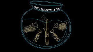 The Recital of the Fishbowl Five Brass Quintet [upl. by Arahat185]