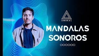 Mandalas Sonoros  Potencia tu Salud con Música [upl. by Esinaj]