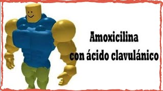 Para Que Sirve La Amoxicilina Y El Ácido Clavulanico [upl. by Kelton]