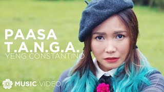 Paasa TANGA  Yeng Constantino Music Video [upl. by Rhiamon541]