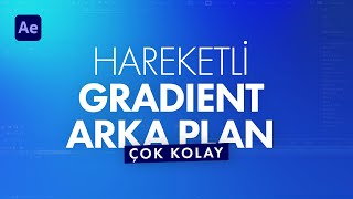 HAREKETLİ GRADIENT EFEKTİ After Effects ile Animasyonlu Arka Planlar [upl. by Paris]