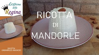 Ricotta di mandorle [upl. by Darcey]