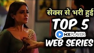 Top 5 Latest Mx Player Web Series 2023 Part 4  Adult Web Series On Mx Player  Hindi Plus [upl. by Gale]