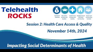 Impacting Social Determinants of Health Session 2 Health Care Quality and Access [upl. by Analrahc]