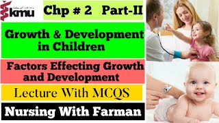 Growth and Development Pediatrics  Pediatric Health Nursing Chap  2 PartII KMU MCQs Pattern [upl. by Jorry]