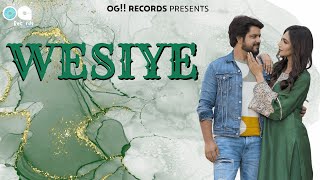 WESIYE OFFICIAL VIDEO  KabulBukhari  Kriti Verma  Kashmiri Song  OG Records [upl. by Neuberger]