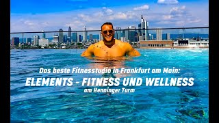 Das beste Fitnesstudio in Frankfurt  Elements Henninger Turm mit Pool mit grandiosem Skyline Blick [upl. by Ecnaiva]