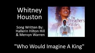 Whitney Houston  Who Would Imagine A King HQ [upl. by Cotter136]