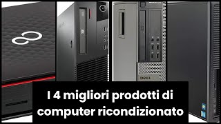 【Pc fisso ricondizionato】I 4 migliori prodotti di computer ricondizionato ✅ [upl. by Alimrahs]