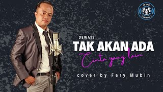 Tak Akan Ada Cinta yang Lain Dewa 19  Fery Ridwanul Mubin  Cover Song [upl. by Fachan]