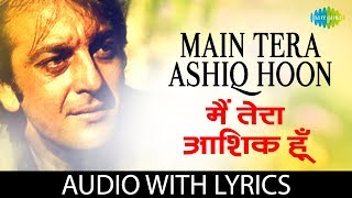 Main Tera Ashiq Hoon Song with lyrics  मैं तेरा आशिक़ हूँ के बोल  Roop Kumar Rathod  Gumrah [upl. by William349]