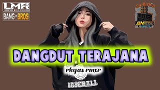 🔥Lagu joget terbaru dangdut Terajanaremix rhyas rmxr2024🔥 [upl. by Grizelda]