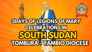 3days of Legions of Mary celebrations in south sudan Tombura  Yambio diocese [upl. by Ahseyi]