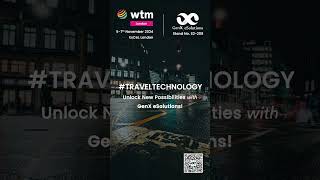 Transform Travel Experiences – Meet GenX eSolutions at WTM London 2024 traveltechnology genai [upl. by Hephzibah]