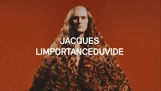 Jacques  LIMPORTANCEDUVIDE Full Album [upl. by Natsuj]