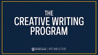 The Creative Writing Program — University of Notre Dame [upl. by Monie]