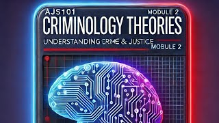 Chapter 3 Theories of Criminology AJS101 Crime Causation and Prevention Strategies [upl. by Gabrila]