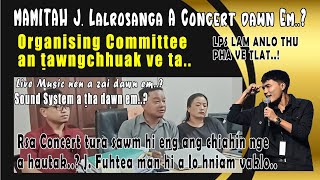 JLalrosanga Mamita Concert tur chungchangah Organising an ṭawngchhuak ta le [upl. by Coad]