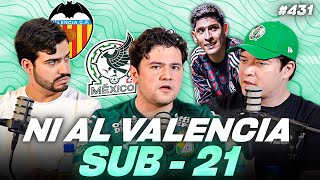 PODCAST DE PADILLA 431 — LA SELECCIÓN NO LE GANA NI AL VALENCIA SUB21  MÉXICO 22 VALENCIA [upl. by Agni]