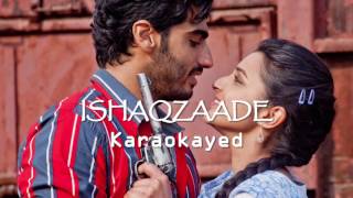 Ishaqzaade  Title  Karaoke [upl. by Sascha]