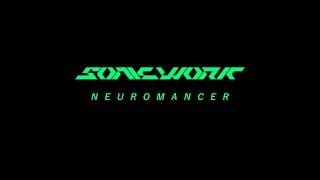 Sonicwork  Neuromancer [upl. by Warde160]