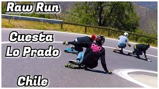 Raw Run Cuesta Lo Prado Chile  Longboard Downhill 💣 [upl. by Elocin934]