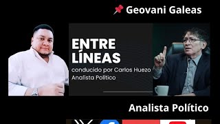 📌 Entre Líneas invitado Analista Político Geovani Galeas [upl. by Anomer972]