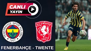 FENERBAHÇE TWENTE MAÇI CANLI İZLE [upl. by Kcirdorb]