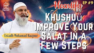 Khushuü Improve Your Salat In Few Steps  Ustadh Mohamad Baajour [upl. by Inaniel]