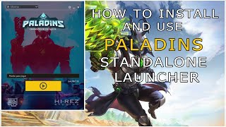 How to intall and play Paladins with standalone launcherPtbr [upl. by Nnayllas]