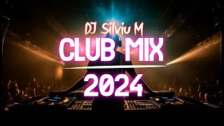 Music Mix 2024  Party Club Dance 2024  Best Remixes Of Popular Songs 2024 MEGAMIX DJ Silviu M [upl. by Weisler]