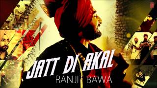 quotJatt Di Akalquot Ranjit Bawa Full Song Muzical Doctorz  PanjAab [upl. by Row780]