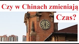 Czy w Chinach zmieniają Czas [upl. by Orestes]