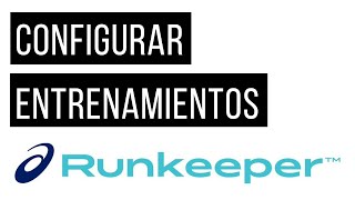 Configurar entrenamientos en Runkeeper [upl. by Gabrielle]