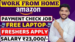 Amazon Work From Home Job 2024  FREE Laptop 😍 Amazon Online Job  Amazon Latest Jobs For Freshers [upl. by Atilol]