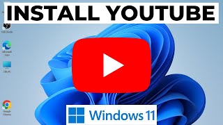 How to Install YouTube App in Windows 11 Laptop [upl. by Launame]