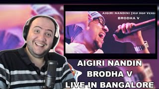 AIGIRI NANDINI Hip Hop Version  Brodha V LIVE in Bangalore  PRODUCER REACTS KANNADA 🇮🇳 [upl. by Binky]