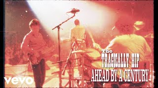 The Tragically Hip  Ahead By A Century Audio  Live At Metropol Oct 2 1998 [upl. by Yelsew]