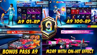 A9 Royal Pass 1 To 100 RP 3D  Upgrade M249 amp UZI Skin  Bonus RP A9  RP Vehicle Skin  M249 OnHit [upl. by Gretal]