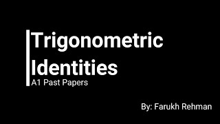 Trigonometric Identities  AS Level  Mathematics  Past Papers [upl. by Inwat]