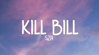 SZA  Kill Bill Lyrics [upl. by Best]