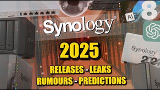 Synology 2025 Predictions  Leaks  Rumours  Releases [upl. by Menedez]