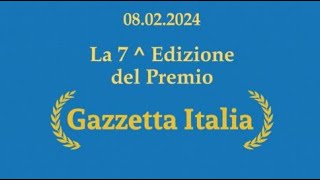 La Settima Edizione del Premio Gazzetta Italia  08022024 [upl. by Dias906]